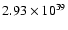 $ 2.93\times 10^{39} $