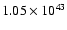 $ 1.05\times 10^{43} $