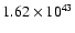 $ 1.62\times 10^{43 } $