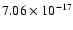 $ 7.06\times 10^{-17 } $