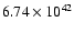 $ 6.74\times 10^{42} $