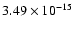 $ 3.49\times 10^{-15 }$