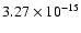 $ 3.27\times 10^{-15 }$