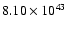 $ 8.10\times 10^{43} $