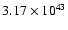 $ 3.17\times 10^{43 } $