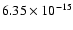 $ 6.35\times 10^{-15 }$
