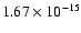 $ 1.67\times 10^{-15 }$