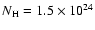 $N_{\rm H} = 1.5\times 10^{24}$