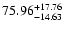 $\rm 75.96_{-14.63}^{+17.76} $