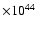 $\times 10^{44}$