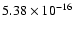 $ 5.38\times 10^{-16 } $