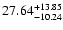 $\rm 27.64_{-10.24}^{+13.85} $