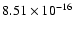 $ 8.51\times 10^{-16 }$
