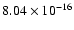 $ 8.04\times 10^{-16 }$