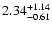$\rm 2.34_{-0.61}^{+1.14} $