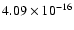 $ 4.09\times 10^{-16 } $