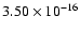 $ 3.50\times 10^{-16 } $