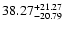 $\rm 38.27_{-20.79}^{+21.27} $