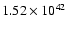 $ 1.52\times 10^{42} $
