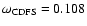 $\omega_{\rm CDFS} = 0.108$