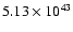 $ 5.13\times 10^{43 } $