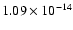 $ 1.09\times 10^{-14 }$