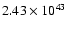 $ 2.43\times 10^{43 } $