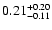 $\rm0.21_{-0.11}^{+0.20} $
