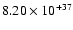 $ 8.20\times 10^{+37} $