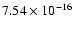 $ 7.54\times 10^{-16 }$