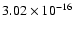 $ 3.02\times 10^{-16 }$