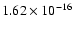 $ 1.62\times 10^{-16 } $