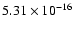 $ 5.31\times 10^{-16 } $
