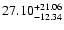 $\rm 27.10_{-12.34}^{+21.06} $