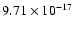 $ 9.71\times 10^{-17 } $