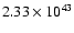 $ 2.33\times 10^{43} $