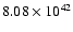 $ 8.08\times 10^{42} $