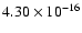 $ 4.30\times 10^{-16 } $