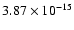 $ 3.87\times 10^{-15 }$