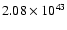 $ 2.08\times 10^{43} $