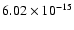 $ 6.02\times 10^{-15 }$