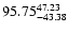 $\rm 95.75_{-43.38}^{47.23} $