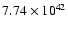 $ 7.74\times 10^{42} $