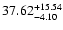 $\rm 37.62_{-4.10}^{+15.54} $