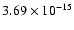 $ 3.69\times 10^{-15 }$