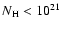 $N_{\rm H}<10^{21}$