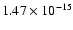 $ 1.47\times 10^{-15 }$