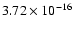 $ 3.72\times 10^{-16 }$