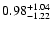 $\rm0.98_{-1.22}^{+1.04} $