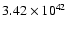 $ 3.42\times 10^{42} $